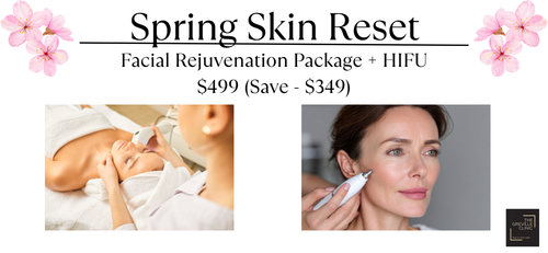 Spring Skin Reset - $499 Facial Rejuvenation Package + HIFU